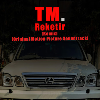 Tm. - Reketir (Remix) [Original Motion Picture Soundtrack]
