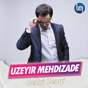 Uzeyir Mehdizade - Denqi Denqi