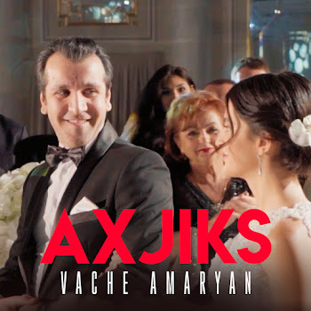 Vache Amaryan - Axjiks