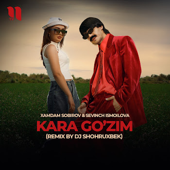 Xamdam Sobirov - Kara Go’zim (Remix By Dj Shohruxbek) Ft Sevinch Ismoilova