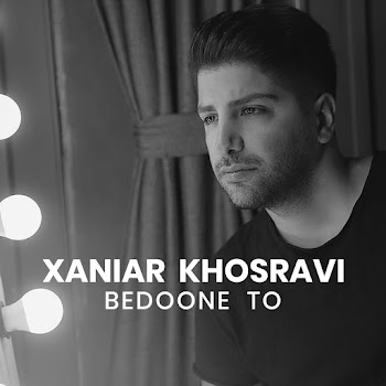Xaniar Khosravi - Bedoone To