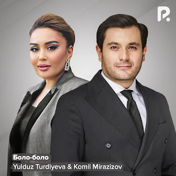 Yulduz Turdiyeva - Боло-Боло Ft Komil Mirazizov